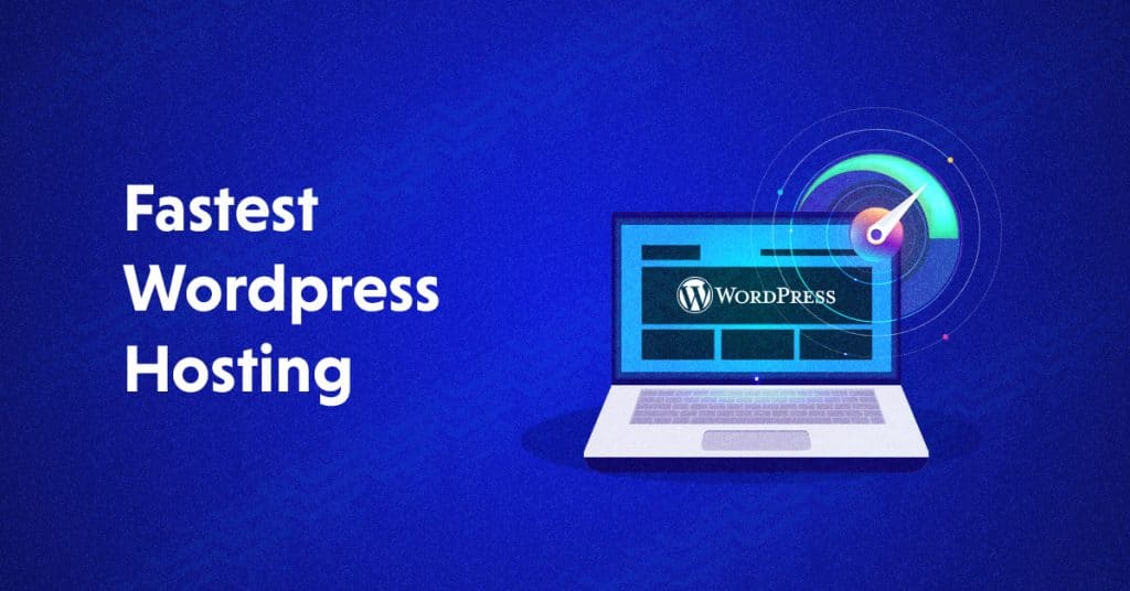 Fastest WordPress Hosting