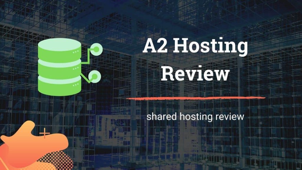 a2 hosting review